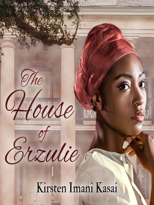 Title details for The House of Erzulie by Kirsten Imani Kasai - Available